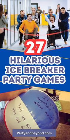 a person holding a beach ball with the words 27 hilarious ice breaker party games