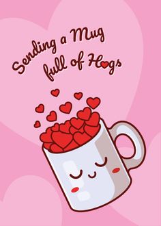 a mug with hearts floating out of it and the words sending a hug full of hugs