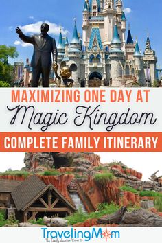 the magic kingdom castle with text that reads, maximum one day at magic kingdom complete family it