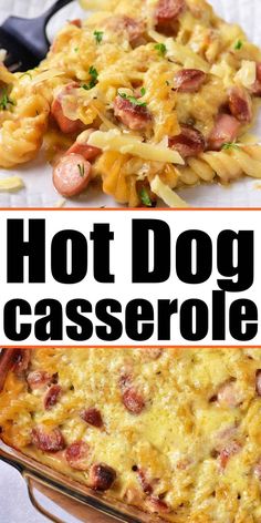 two pictures with the words hot dog casserole in it and an image of pasta