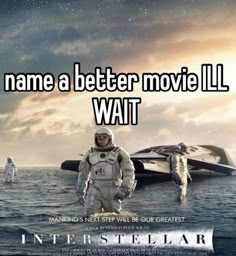 the movie poster for inter stellar featuring two astronauts and a speedboat in the ocean