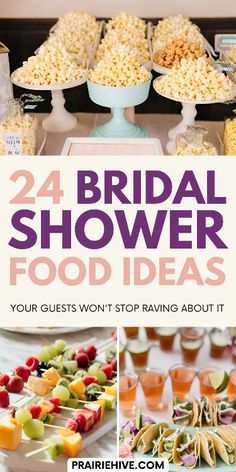 some desserts and snacks on a table with the words, 24 bridal shower food ideas