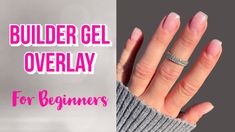 Overlays Nails Gel, Diy Overlay Nails, Builder Gel Overlay On Natural Nails, How To Use Builder Gel On Natural Nails, Build A Gel Nail, Buildable Gel Nails, Gel Builder Nails Diy, How To Apply Builder Gel, Gel Overlay Nails Short