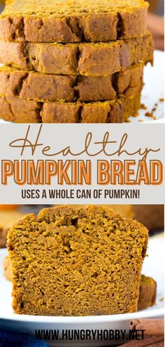 healthy pumpkin bread uses a whole can of pumpkin instead of flour or sugar and is ready to be eaten