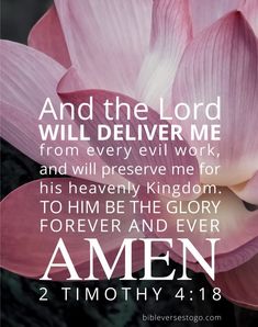 a pink flower with the words, and the lord will deliver me