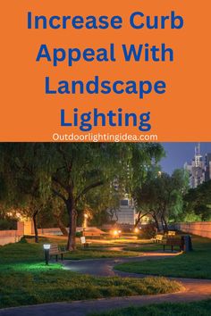 an orange sign that says increase curb appeal with landscape lighting