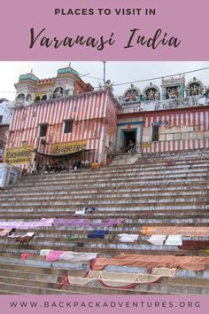 the best places to visit in varanast india a self guided walking tour by backpack adventures