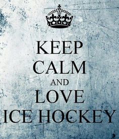 a poster with the words keep calm and love ice hockey