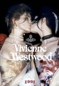 two women kissing each other with the words viviene westwood in front of them