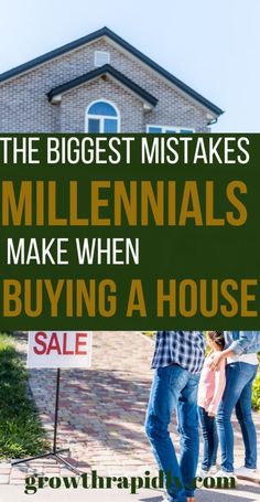 people walking in front of a house with the words, the biggest mistakes millennias make when buying a house sale