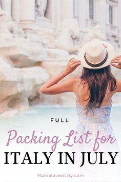 a woman wearing a hat with the words packing list for italy in july