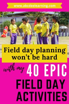 the flyer for field day planning won't be hard with my 40 epic field day activities