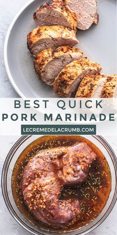 pork marinade in a bowl and on a plate with the words best quick pork marinade