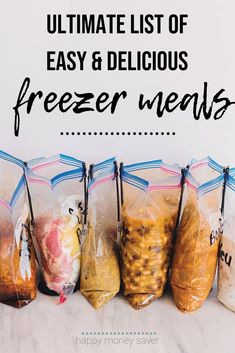 the ultimate list of easy and delicious freezer meals to make for your next meal