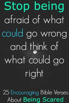 a poster with the words stop being afraid of what could go wrong and think of what could