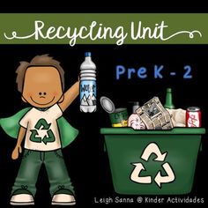 a boy standing next to a trash can with recycling unit in front of him and the words pre k - 2 below it