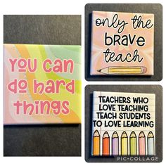 three magnets with words on them that say, you can do hard things and love learning