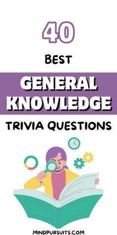 the text reads, 40 best general knowledge trivia questions with an image of a person reading