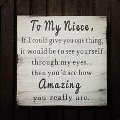 If I Could Give You One Thing, Niece Gift, Wood Sign, Rustic, Wall Decor, Farmhouse, Farmhouse Decor, Niece Gift Ideas - Canvas - Wall Art - Pamaheart Neices Quotes, Niece Birthday Quotes, Niece Quotes From Aunt, I Love My Niece, Nephew Quotes, Auntie Quotes, Niece Quotes, To My Niece, Aunt Quotes