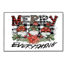 a christmas card with three gnomes and the words merry everything