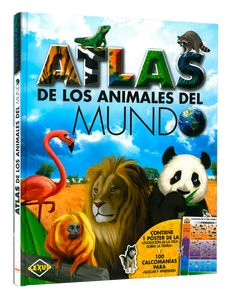 the cover of atlas de los animales del mundo, with pictures of animals and birds