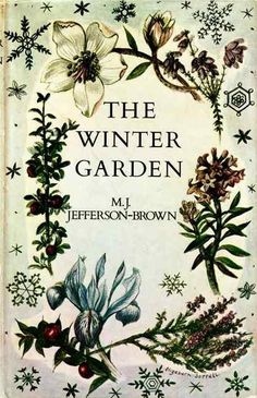 the winter garden by m jefferson - brown is shown in this book, with flowers and leaves