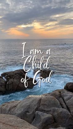 the words i am a child of god are written on rocks near the ocean