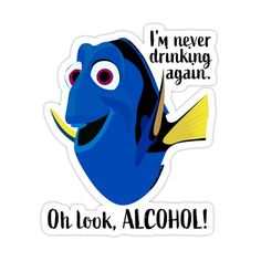 a sticker with an image of a blue fish that says i'm never drinking again