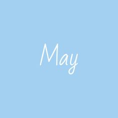 the word may written in white on a blue background