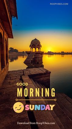 the sun setting over water with text that reads good morning sunday on it and an image of