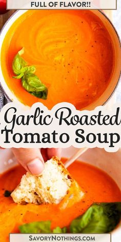 a bowl of tomato soup with basil garnish on top and the words garlic roasted tomato soup above it