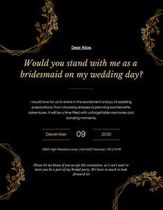 a black and gold wedding card with the words would you stand with me as a bridesmaid on my wedding day?