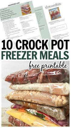 freezer meals are packed in plastic bags and stacked on top of each other with text overlay that reads 10 crock pot freeze meals free printable