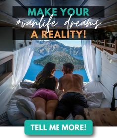 two people sitting on a bed with the words make your vanlife dreams a reality tell me more