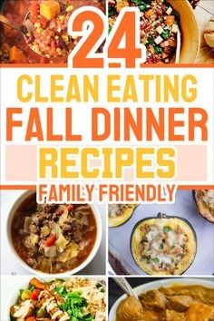 24 clean eating fall dinner recipes for family friendly meals that are easy to make and delicious