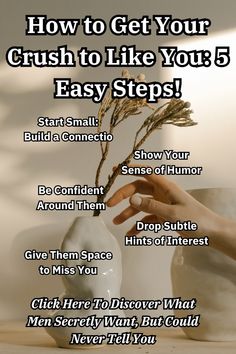 a poster with the words how to get your crush to like you's easy steps