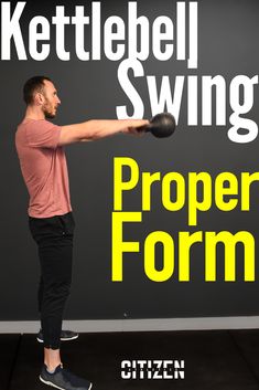 a man holding a bowling ball in his right hand with the words kettlebell swing proper form