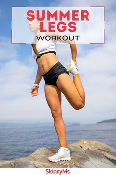 a woman standing on top of a rock next to the ocean with text overlay reading summer legs workout