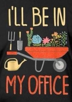 i'll be in my office t - shirt with gardening tools and flowers on it