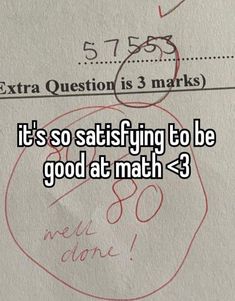 someone wrote this on their paper and it's so satisfied to be good at math