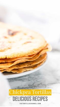 a stack of tortillas on a plate with the words chicken tortillas delicious recipes