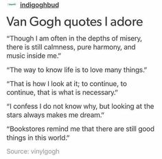 a poem written in black and white with the words van goh quotes i adore