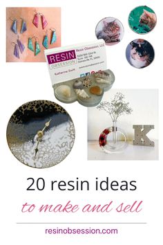 the cover of 20 resinin ideas to make and sell with images of different items