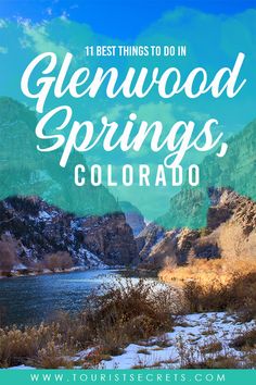 the best things to do in glenwood springs, colorado