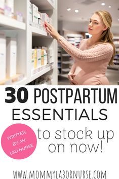 a woman looking at the shelves in a pharmacy store with text overlay that reads 30 postpartum essentials to stock up on now