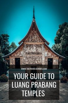 a building with the words your guide to luang prabng temples