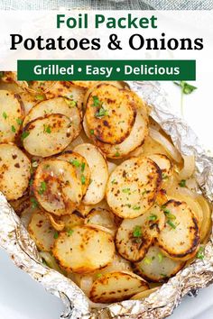 grilled potatoes and onions in foil with the text foil packet potatoes & onions grilled easy - delicious