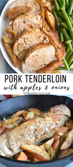 pork tenderloin with apples and onions in a cast iron skillet next to green beans