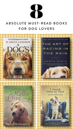 four books about dogs with the title, absolute must - read books for dog lovers