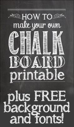 a chalkboard sign with the words how to make your own chalk board printable